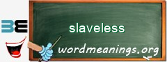 WordMeaning blackboard for slaveless